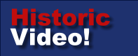 Historic  Video!
